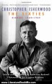 Literature Book Review: The Sixties: Diaries 1960-1969 by Christopher Isherwood