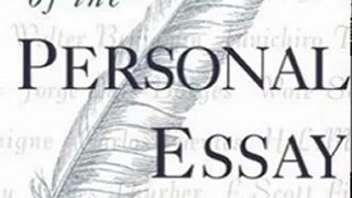 Fiction Book Review: The Art of the Personal Essay: An Anthology from the Classical Era to the Present by Phillip Lopate
