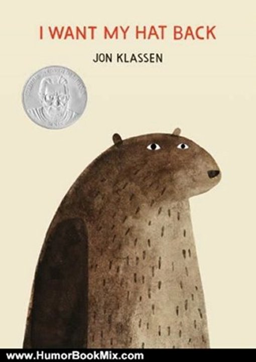 Humour Book Review: I Want My Hat Back (E. B. White Read-Aloud Award. Picture Books) by Jon Klassen