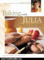 Food Book Review: Baking with Julia: Savor the Joys of Baking with America's Best Bakers by Dorie Greenspan, Julia Child