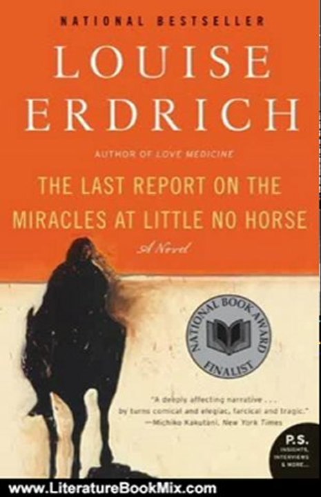 Literature Book Review: The Last Report on the Miracles at Little No Horse (P.S.) by Louise Erdrich