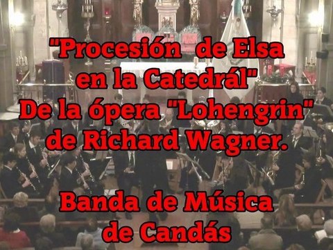 Procesión de Elsa en la catedral, de la ópera “Loengrin” de Richard Wagner