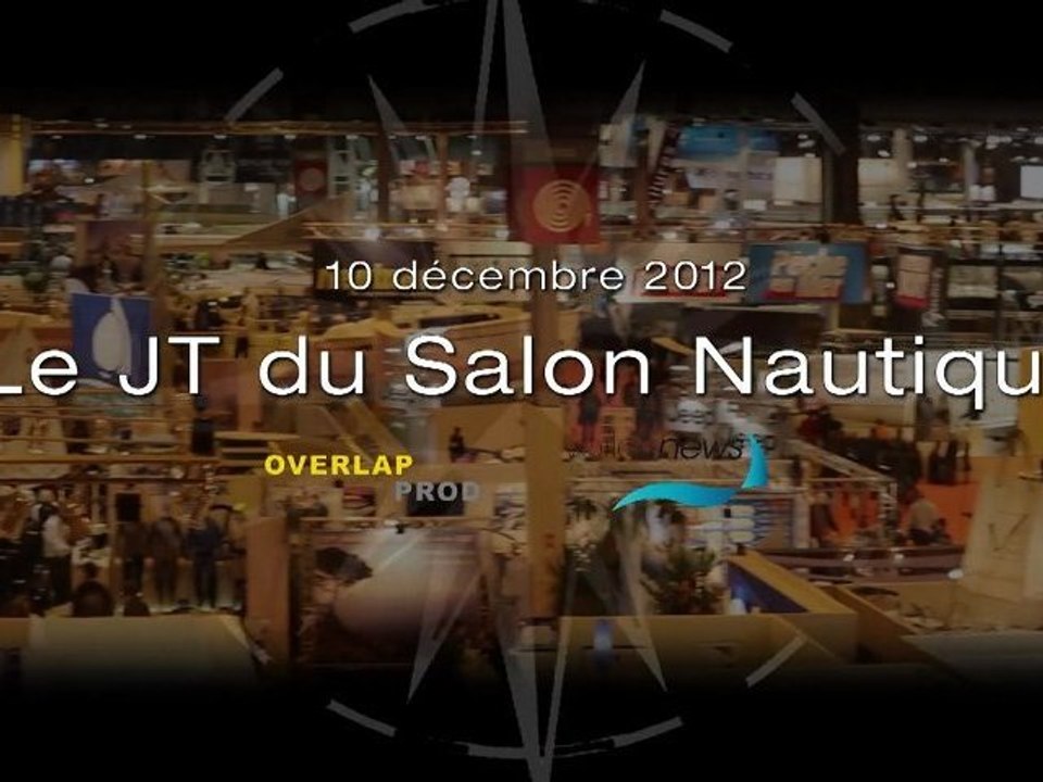 10/12/2012 - Le JT du Nautic de Paris 2012, édition du 10 décembre