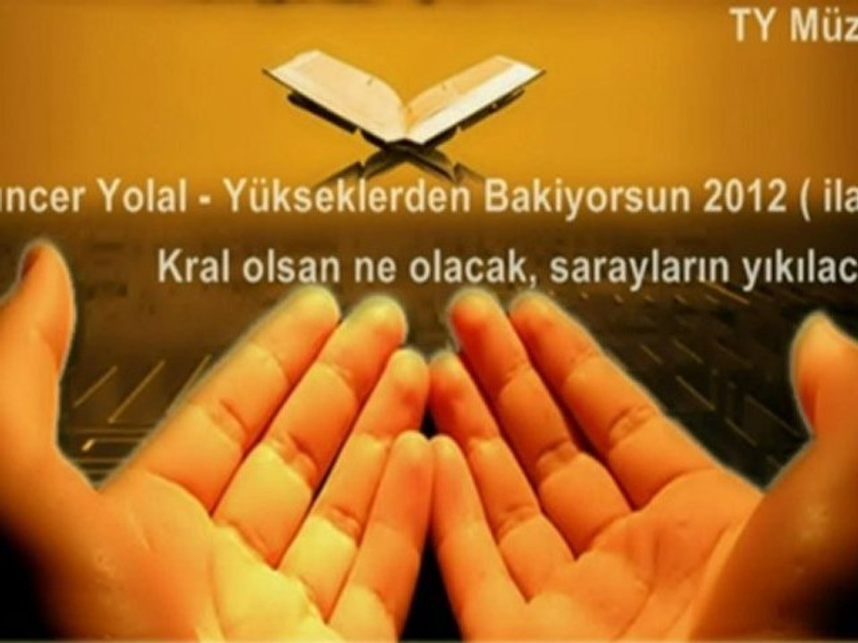 Yükseklerden bakıyorsun ilahi 2012