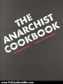 Politics Book Review: The Anarchist Cookbook by William Powell, Peter M. Bergman