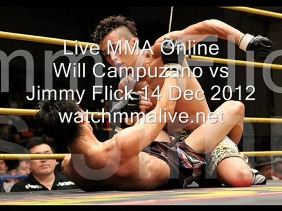Watching Live MMA Fight- Will Campuzano vs Jimmy Flick Friday 14 Dec