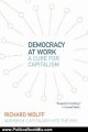 Politics Book Review: Democracy at Work: A Cure for Capitalism by Richard D. Wolff