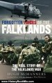 History Book Review: Forgotten Voices of the Falklands: The Real Story of the Falklands War by Hugh McManners