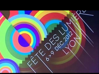 Fête de la lumière : Lyon 6-9 décembre 2012