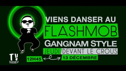 Choré Flashmob PSY - Gangnam Style | TVJussieu