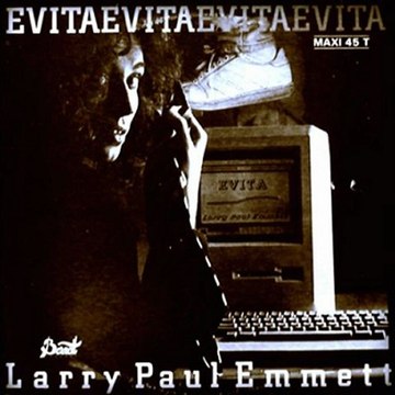 LARRY PAUL EMMETT - EVITA (12 extended version) HQ