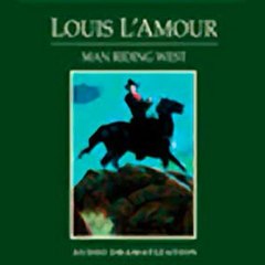 Man Riding West (Dramatized) Audiobook
