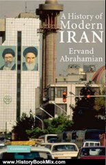 History Book Review: A History of Modern Iran by Ervand Abrahamian