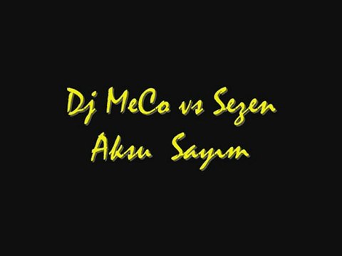 Dj MeCo vs Sezen Aksu Sayım