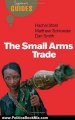 Politics Book Review: The Small Arms Trade: A Beginner's Guide (Beginners Guide (Oneworld)) by Matthew Schroeder, Rachel Stohl, Colonel Dan Smith