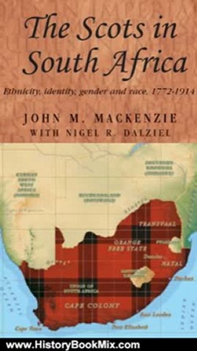 History Book Review: The Scots in South Africa (Studies in Imperialism) by John M. MacKenzie, Nigel R. Dalziel
