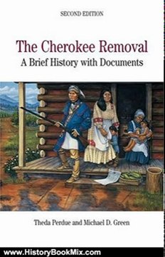 History Book Review: The Cherokee Removal: A Brief History with Documents (Bedford Series in History & Culture) by Theda Perdue, Michael D. Green