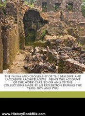 History Book Review: The fauna and geography of the Maldive and Laccadive archipelagoes: being the account of the work carried on and of the collections made by an expedition during the years 1899 and 1900 by John Stanley Gardiner
