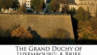 History Book Review: The Grand Duchy of Luxembourg: A Brief History by SB Jeffrey