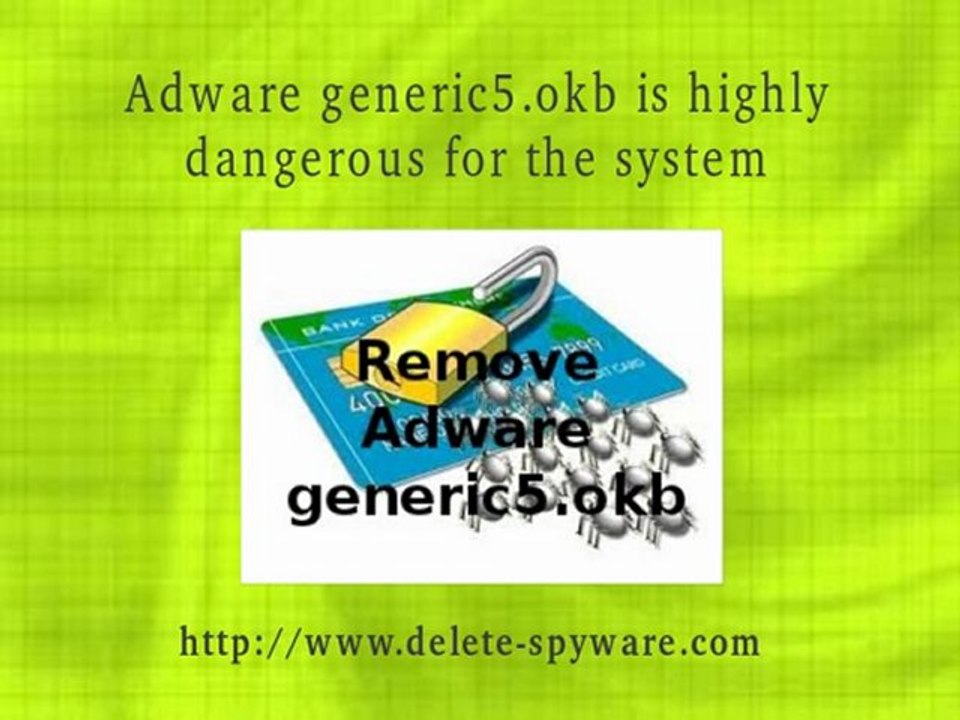 Uninstall Adware generic5.okb - Quickly Uninstall Adware