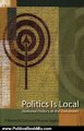 Politics Book Review: Politics Is Local: National Politics at the Grassroots by R. Kenneth Carty, Munroe Eagles