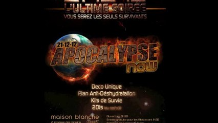 Soirée Apocalypse Now le 21/12/2012 à la Maison Blanche Cognac