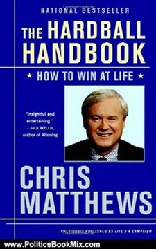 Politics Book Review: The Hardball Handbook: How to Win at Life by Chris Matthews