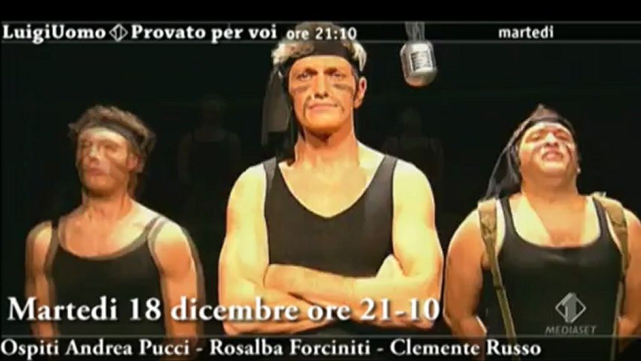 Martedi 18 su Italia 1 LuigiUomo "PROVATO PER VOI"