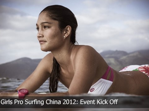 Swatch Girls Pro Surfing China 2012: Event Kick Off
