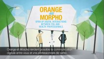 Orange et Morpho rendent possible la communication digitale entre vous et vos professionnels de santé