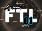 [Playthrough] FTL : Faster Than Light - Episode 01 : Découverte