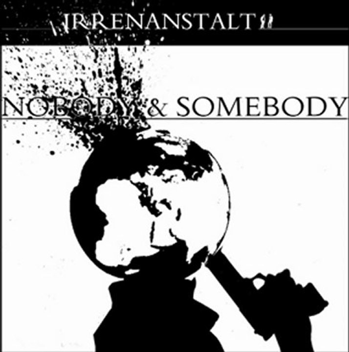 NobodyNr1 & Somebody - Irrenanstalt