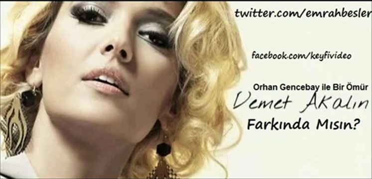 Demet Akalın - Farkında Mısın