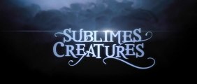 Sublimes Créatures - Bande Annonce #2 [VF|HD]