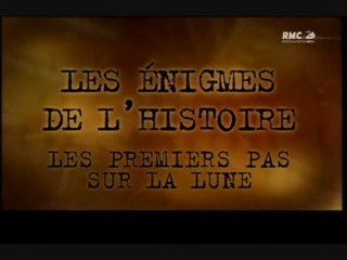 Les énigmes de l'Histoire [ Les premiers pas sur la Lune ]