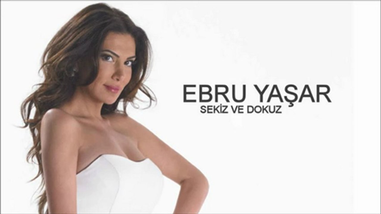 Ebru Yaşar - Sekiz Ve Dokuz