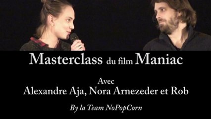 Masterclass MANIAC - Alexandre Aja, Nora Arnezeder et Rob [VF HD] [NoPopCorn] (11-12-2012) (HD)