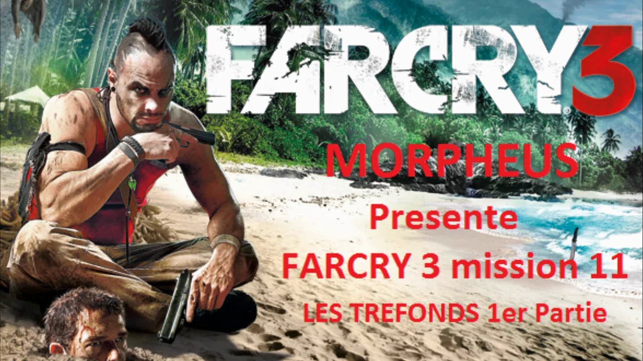 Far Cry 3 mission 11