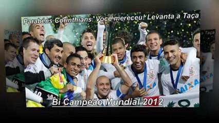 CORINTHIANS (ETERNAMENTE) - CAMPEÃO MUNDIAL 2012 - QUEEN (WE ARE THE CHAMPIONS) - FOTOS