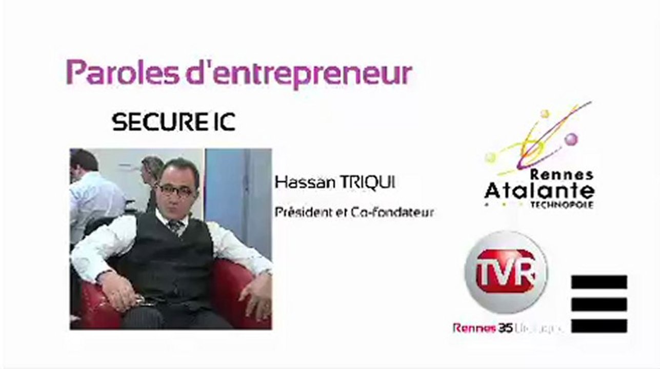 Paroles d'entrepreneur : Hassan Triqui, président et co-fondateur de Secure IC