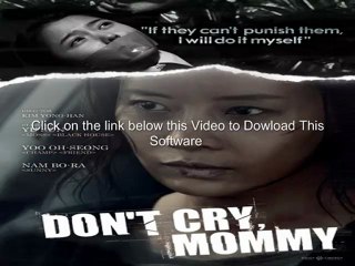 Don't Cry, Mommy (2012) HDRip 720p x264 AAC-Ganool