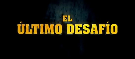 El Último Desafío Trailer2 Español