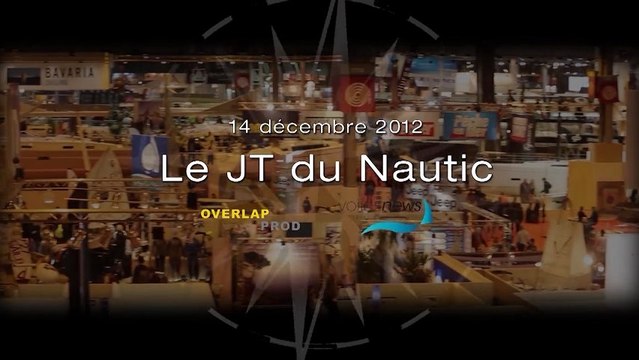 14/12/2012 - Le JT du Nautic de Paris 2012, édition du 14 décembre