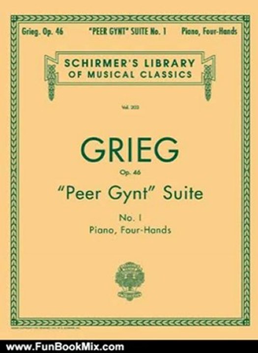 Fun Book Review: "Peer Gynt" Suite No. 1, Op. 46: Piano Duet by Louis Oesterle, Edvard Grieg