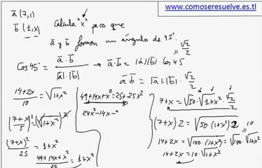 Calcular x para que dos vectores formen un angulo de 45 grados