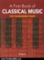 Fun Book Review: A First Book of Classical Music: 2 Themes by Beethoven, Mozart, Chopin and Other Great Composers in Easy Piano Arrangements (Dover Music for Piano) by Bergerac