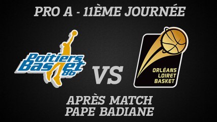 Réactions de Pape Badiane - J11 - Déplacement à Poitiers