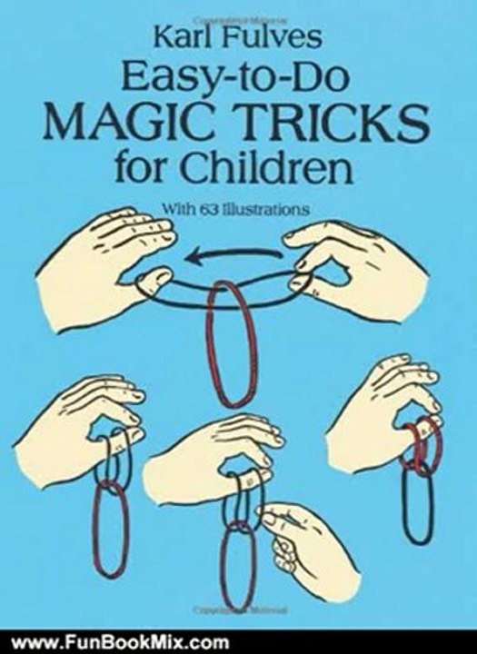Fun Book Review: Easy-to-Do Magic Tricks for Children (Dover Magic Books) by Karl Fulves