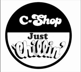 C-Shop - Just Chillin' (ElevenZ Edit)