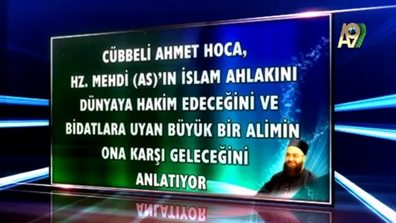 Hz. Mehdiye İstanbulda büyük bir alim karşı çıkacak